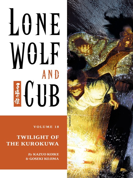 Title details for Lone Wolf and Cub, Volume 18 by Kazuo Koike - Available